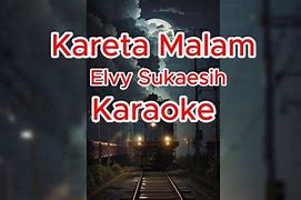 Lagu Karaoke Kereta Malam